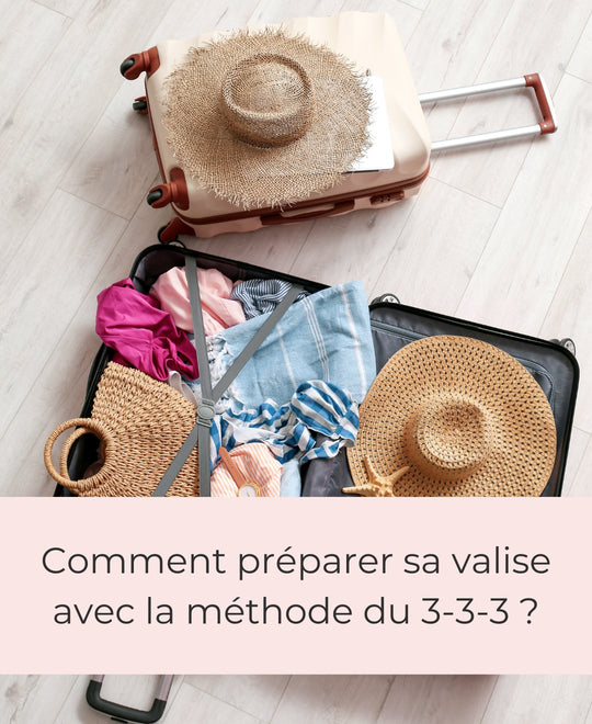 Comment préparer sa valise de vacances avec la méthode du 3-3-3 ? - Gualap