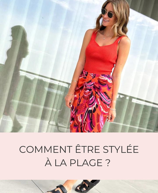 Nos conseils pour être stylée à la plage - Gualap