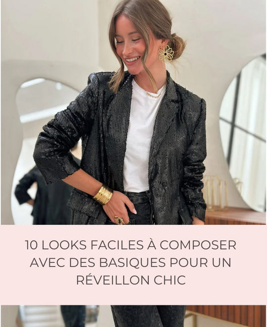 10 looks faciles à composer avec des basiques pour un réveillon chic