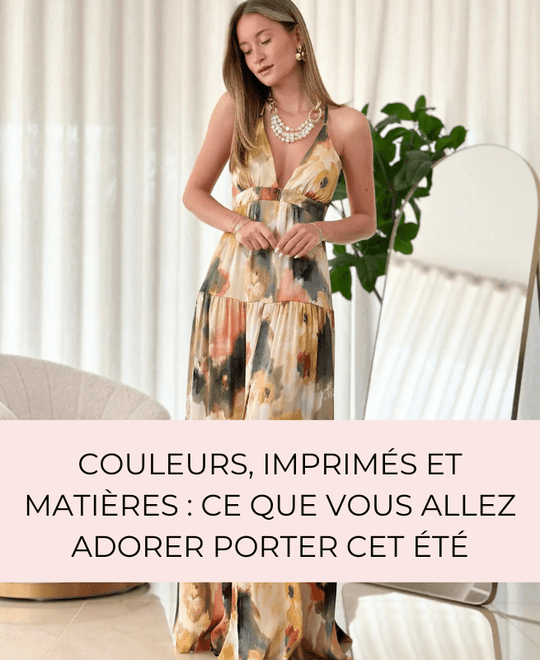 Couleurs, imprimés et matières : ce que vous allez adorer porter cet été - Gualap